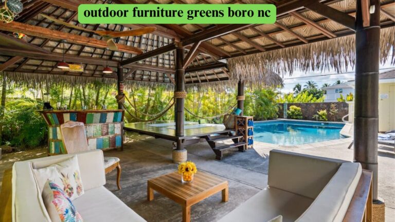 Outdoor Furniture in Greensboro: Perfect for Your Outdoor Home